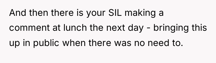 And then there is your SIL making a comment at...