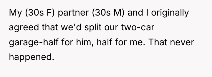 My (30s F) partner (30s M) and I originally agreed...