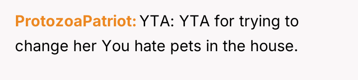 ProtozoaPatriot YTA: YTA for trying to change her You hate...