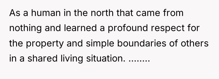As a human in the north that came from nothing...