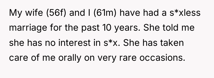 My wife (56f) and I (61m) have had a s*xless...