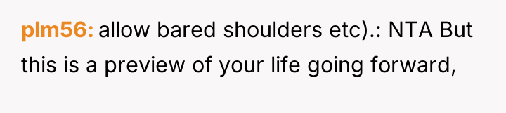 plm56 allow bared shoulders etc).: NTA But this is a...