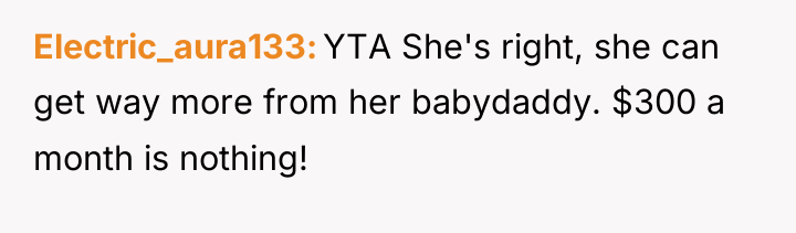 Electric_aura133 YTA She's right, she can get way more from...