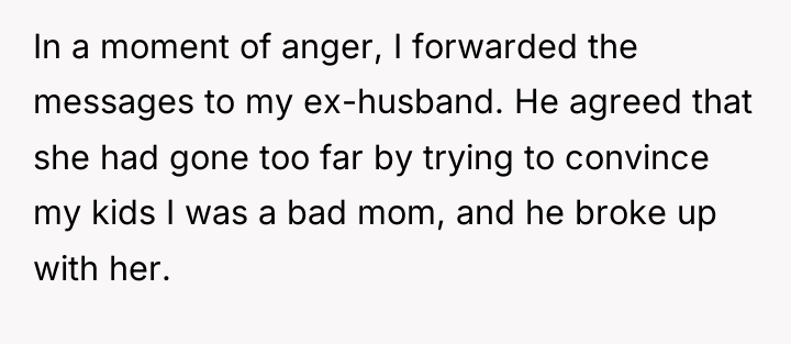 In a moment of anger, I forwarded the messages to...