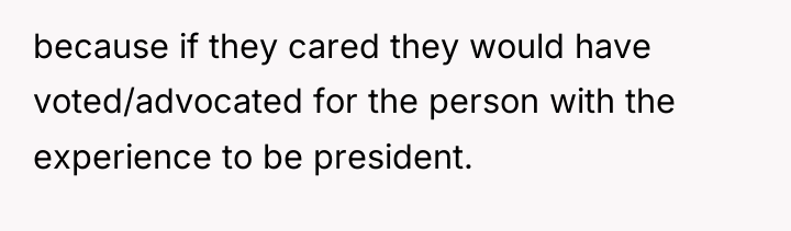 because if they cared they would have voted/advocated for the...