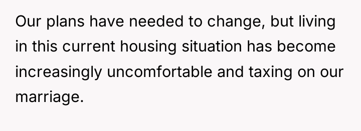 Our plans have needed to change, but living in this...