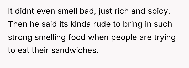 It didnt even smell bad, just rich and spicy. Then...