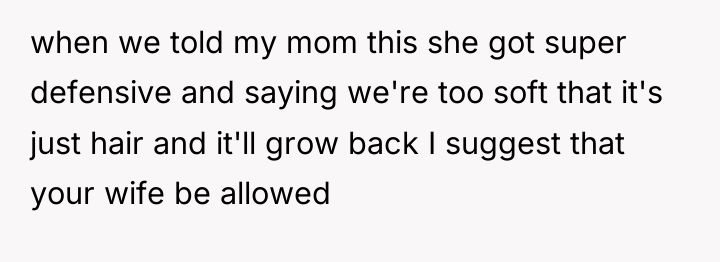 when we told my mom this she got super defensive...