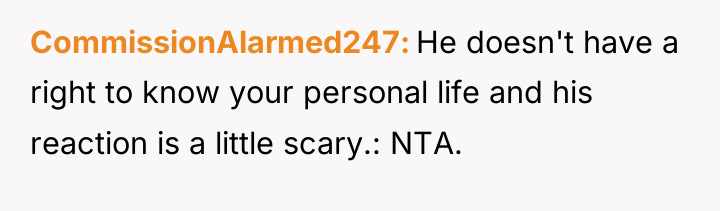 CommissionAlarmed247 He doesn't have a right to know your personal...