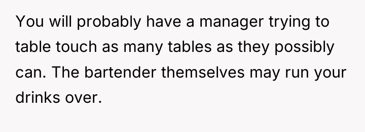 You will probably have a manager trying to table touch...