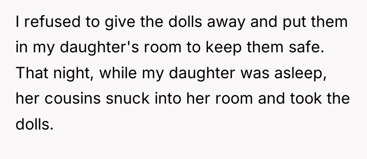 I refused to give the dolls away and put them...