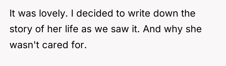It was lovely. I decided to write down the story...