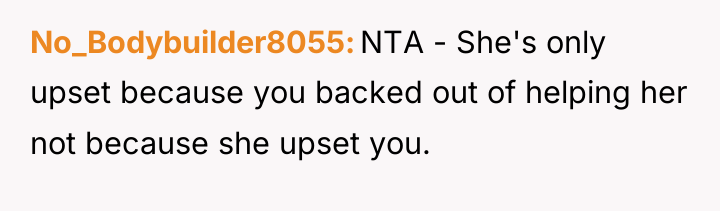 No_Bodybuilder8055 NTA - She's only upset because you backed out...