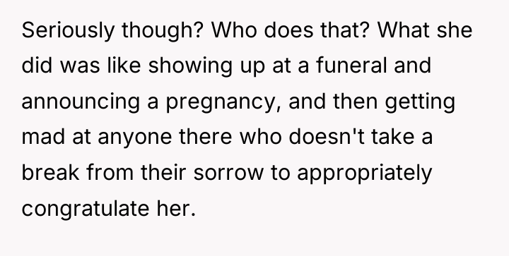 Seriously though? Who does that? What she did was like...