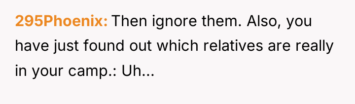 295Phoenix Then ignore them. Also, you have just found out...