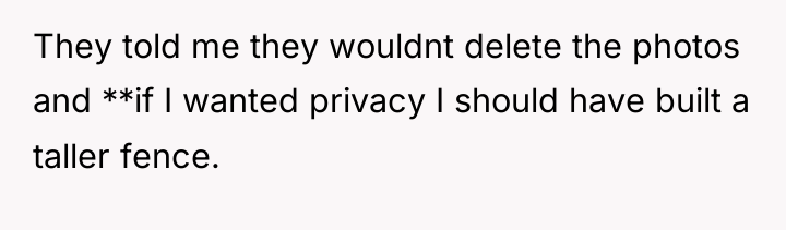 They told me they wouldnt delete the photos and **if...