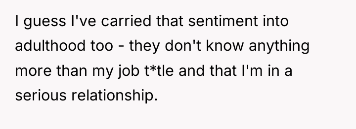 I guess I've carried that sentiment into adulthood too -...