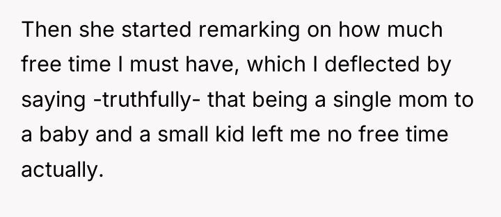 Then she started remarking on how much free time I...