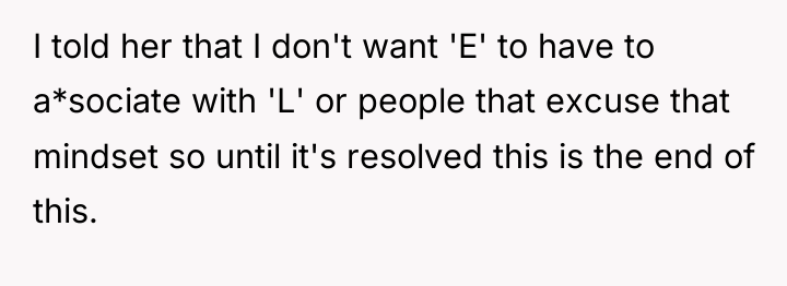 I told her that I don't want 'E' to have...