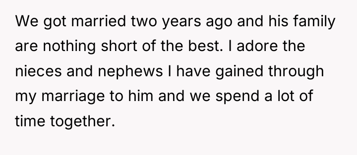 We got married two years ago and his family are...