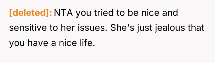 [deleted] NTA you tried to be nice and sensitive to...