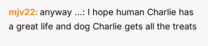 mjv22 anyway ...: I hope human Charlie has a great...