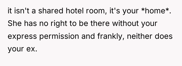 it isn't a shared hotel room, it's your *home*. She...