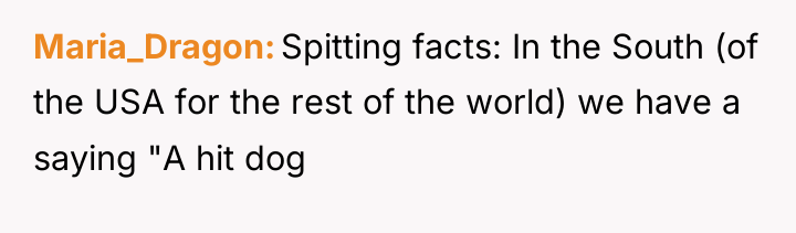 Maria_Dragon Spitting facts: In the South (of the USA for...