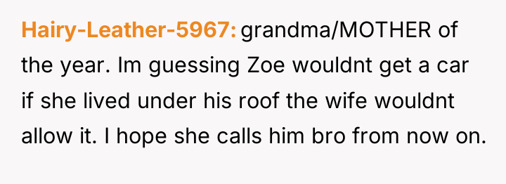 Hairy-Leather-5967 grandma/MOTHER of the year. Im guessing Zoe wouldnt get...