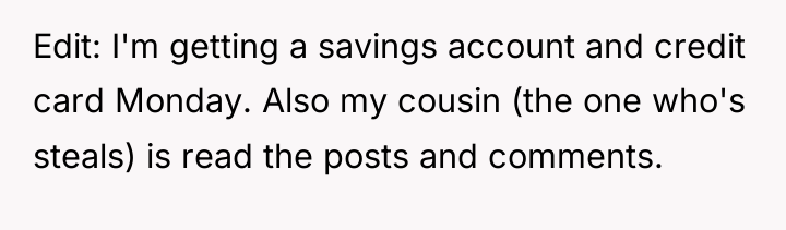 Edit: I'm getting a savings account and credit card Monday....