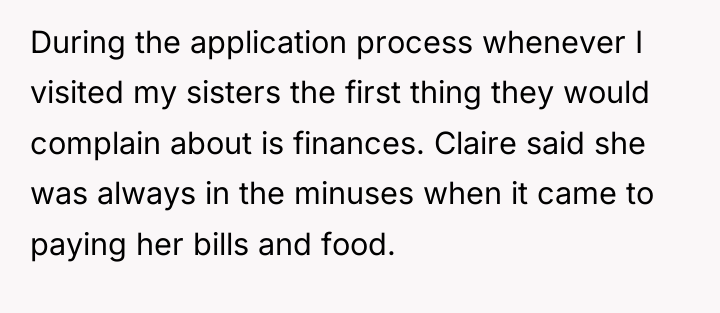 During the application process whenever I visited my sisters the...