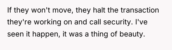 If they won't move, they halt the transaction they're working...