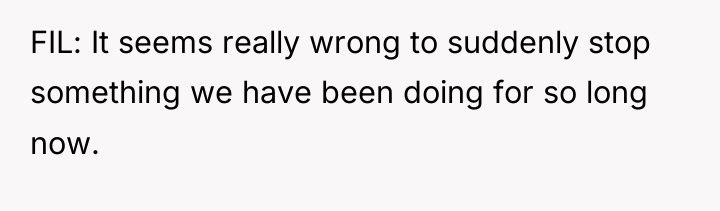 FIL: It seems really wrong to suddenly stop something we...