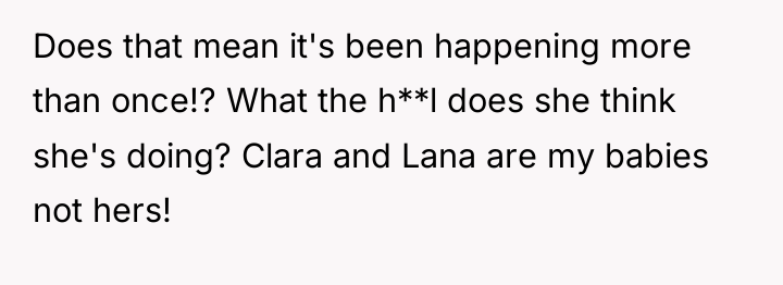 Does that mean it's been happening more than once!? What...