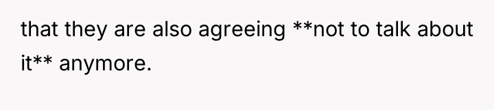 that they are also agreeing **not to talk about it**...