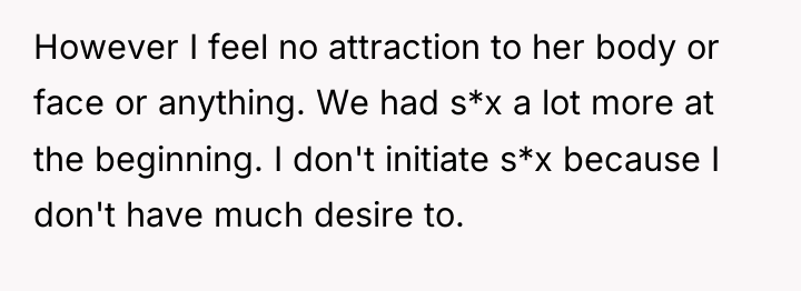 However I feel no attraction to her body or face...