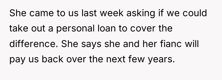 She came to us last week asking if we could...