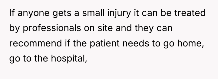 If anyone gets a small injury it can be treated...