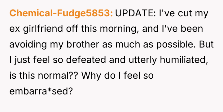 Chemical-Fudge5853 UPDATE: I've cut my ex girlfriend off this morning,...