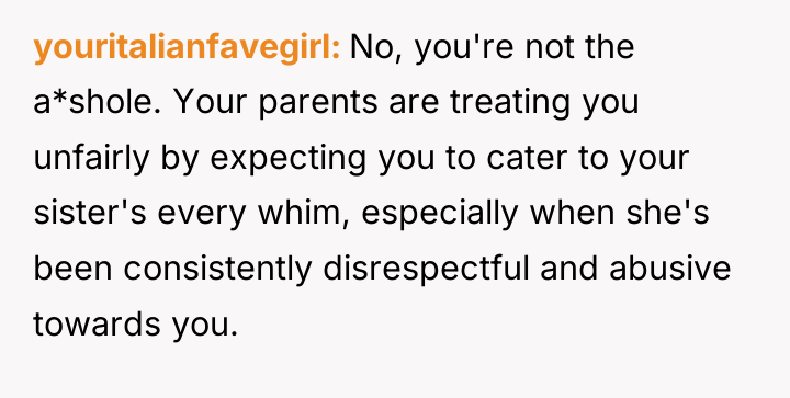 youritalianfavegirl No, you're not the a*shole. Your parents are treating...
