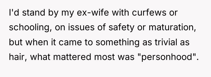 I'd stand by my ex-wife with curfews or schooling, on...