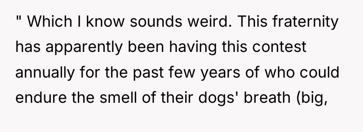" Which I know sounds weird. This fraternity has apparently...