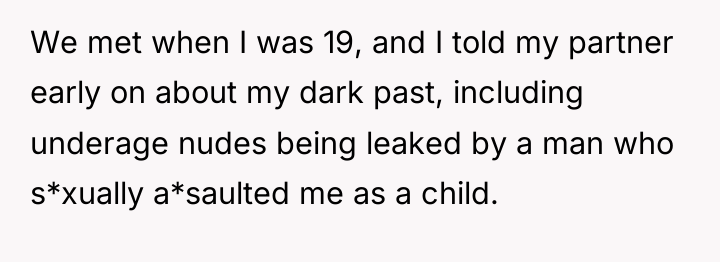 We met when I was 19, and I told my...