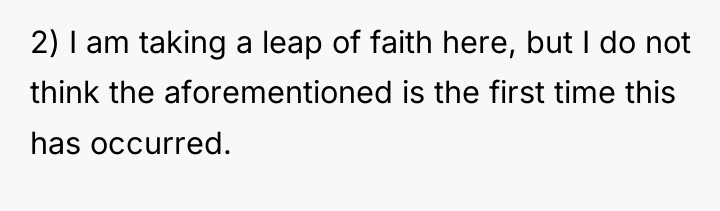 2) I am taking a leap of faith here, but...