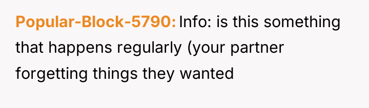 Popular-Block-5790 Info: is this something that happens regularly (your partner...