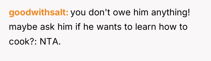 goodwithsalt you don't owe him anything! maybe ask him if...