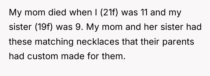 My mom died when I (21f) was 11 and my...
