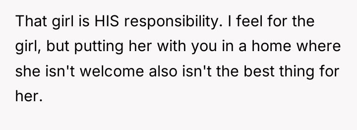That girl is HIS responsibility. I feel for the girl,...