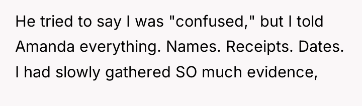 He tried to say I was "confused," but I told...