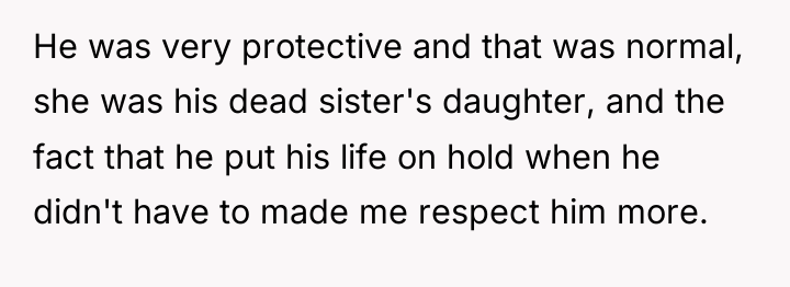 He was very protective and that was normal, she was...